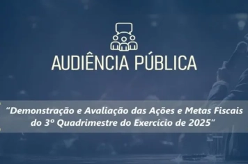 AUDIÊNCIAS PÚBLICAS  - 3º QUADRIMESTRE DE 2025 