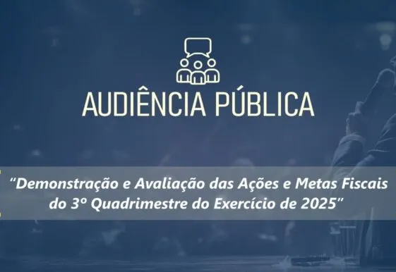 AUDIÊNCIAS PÚBLICAS  - 3º QUADRIMESTRE DE 2025 